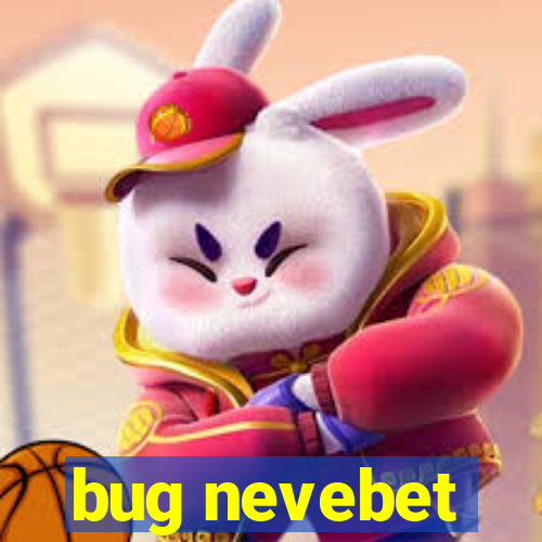 bug nevebet